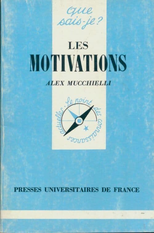 Les motivations - Alex Mucchielli