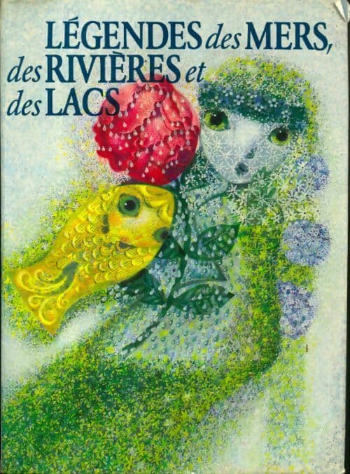 Légendes des mers, des rivières et des lacs - Collectif