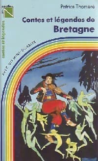 Contes et légendes de Bretagne - Patrice Thoméré